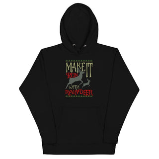 Make it Rein Unisex Hoodie