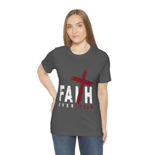 Unisex Jersey Short Sleeve Tee Faith Over Fear