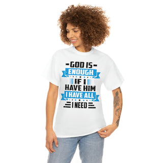 God is Enough tshirt