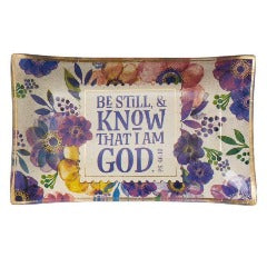 Be Still and Know that I am God Trinket Tray