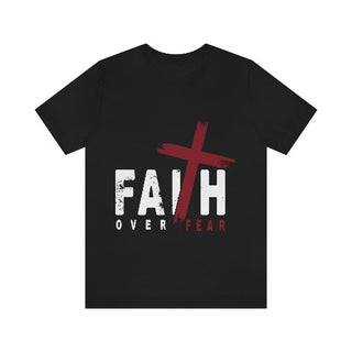 Unisex Jersey Short Sleeve Tee Faith Over Fear