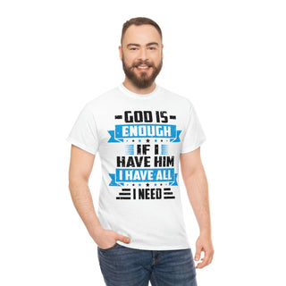 God is Enough tshirt